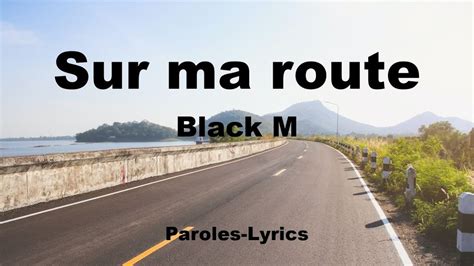 black m sur ma route lyrics